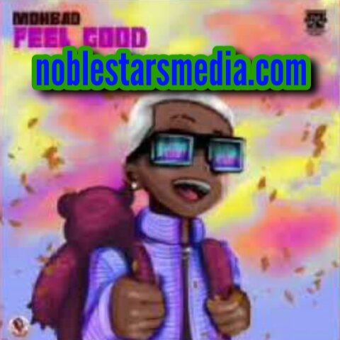 Mohbad - feel good - mp3 download